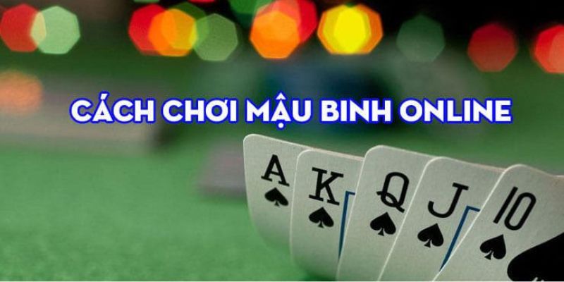 Các mẹo chơi mậu binh trúng lớn