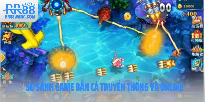 So sánh game bắn cá truyền thống và online So sánh game bắn cá truyền thống và online